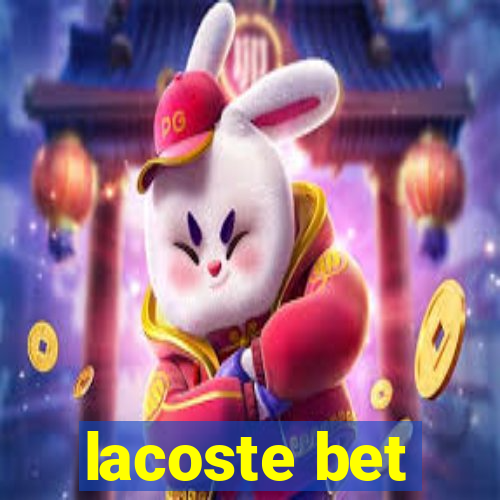 lacoste bet